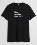 Slay the day - Round Neck T-shirt