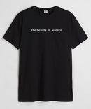 The beauty of silence  - Round Neck T-shirt