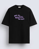 God It's brutal - Oversized T-shirt