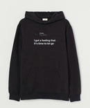 I got a feeling - Hooded Sweatshirt