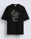 Me and My - Oversized T-shirt