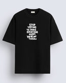 You're not tequila - Oversized T-shirt