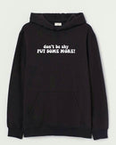Put some more - Hooded Sweatshirt