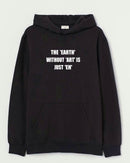 Earth without art - Hooded Sweatshirt