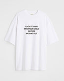 I don't think - Oversized T-shirt