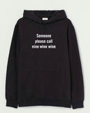 Someone please call - Hooded Sweatshirt