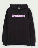 Trustfrated - Hooded Sweatshirt