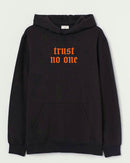 Trust no one - Hooded Sweatshirt