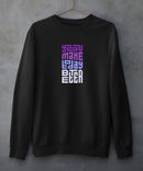 You make today better - Sweatshirt